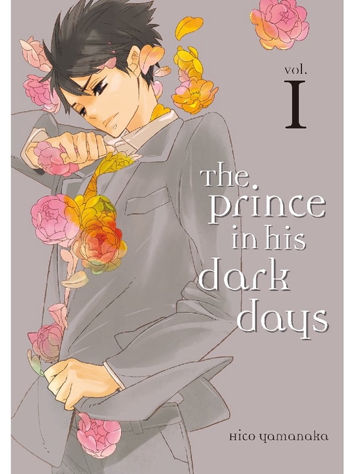 Title details for The Prince in His Dark Days, Volume 1 by Hico Yamanaka - Wait list